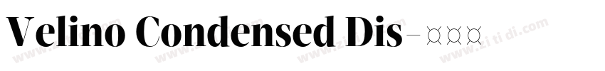Velino Condensed Dis字体转换 Velino Condensed Dis字体转换